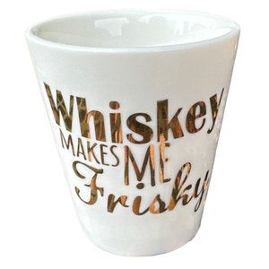 Francesca's Whiskey Frisky Shot Glass White w/Gold Lettering 2 oz. 2" Tall